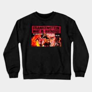 Classic Horror Movie Lobby Card - Frankenstein Must Be Destroyed Crewneck Sweatshirt